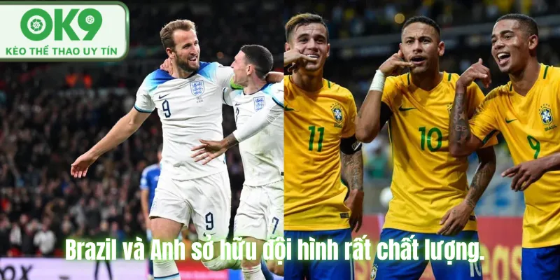Các Đội Mạnh World Cup 2026 Được Đánh Giá Cao Brazil và Anh sở hữu đội hình rất chất lượng.