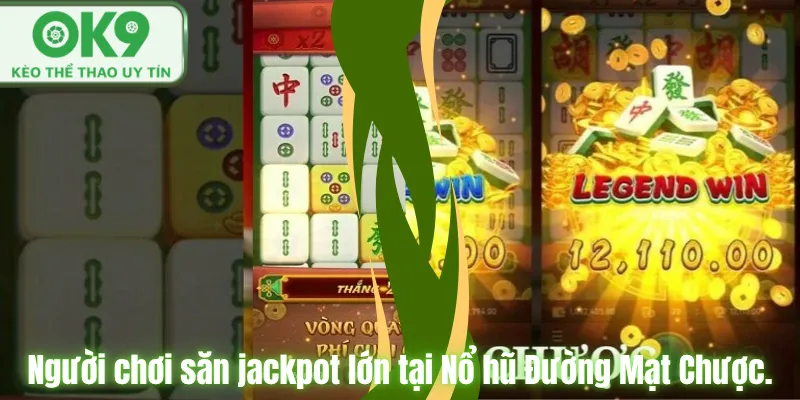 Người chơi săn jackpot lớn tại Nổ hũ Đường Mạt Chược.