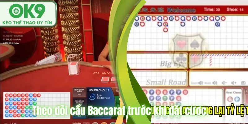 Baccarat OK9 – Trải Nghiệm Casino Đỉnh Cao Dễ Thắng Theo dõi cầu Baccarat trước khi đặt cược.