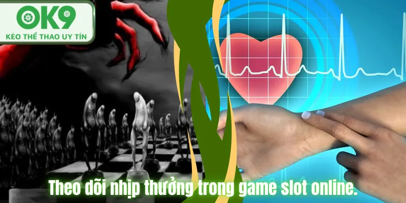 Cách Chơi Slot Hiệu Quả Tại OK9 Cho Người Mới Theo dõi nhịp thưởng trong game slot online.