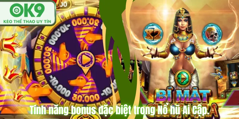 Nổ Hũ Ai Cập OK9 – Slot Kho Báu Hấp Dẫn Tính năng bonus đặc biệt trong Nổ hũ Ai Cập.